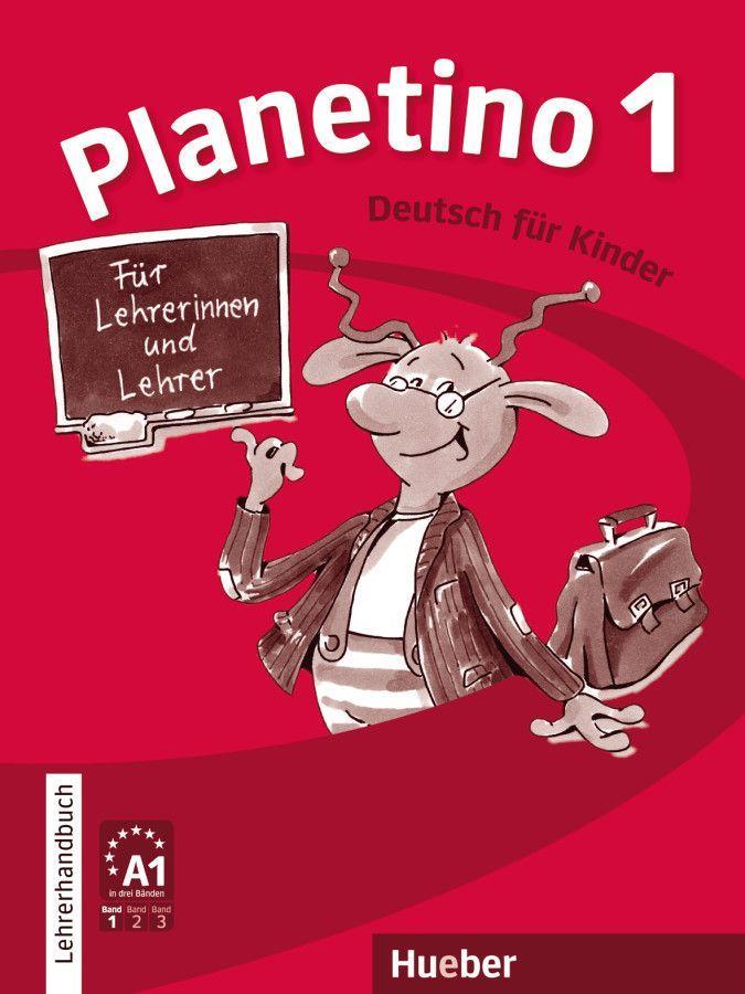 Planetino 1. Lehrerhandbuch von Hueber Verlag GmbH