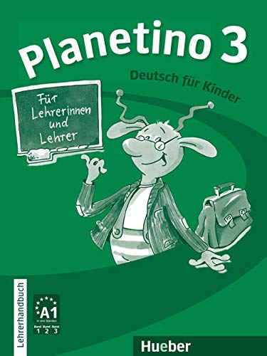 Planetino 3: Deutsch für Kinder.Deutsch als Fremdsprache / Lehrerhandbuch