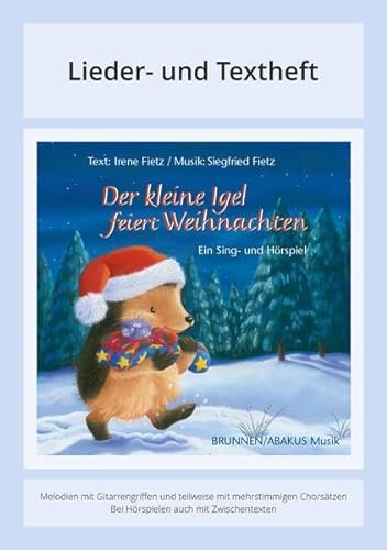 Der kleine Igel feiert Weihnachten: Lieder- und Textheft: 20 Seiten · A5 Heft · Melodien und Text mit Gitarrengriffen, Zwischentexten und Instrumentalstimmen