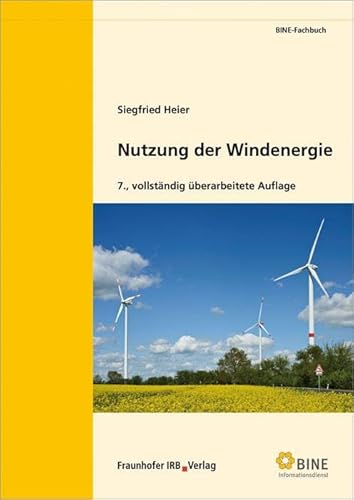 Nutzung der Windenergie. (BINE-Fachbuch) von Fraunhofer Irb Verlag