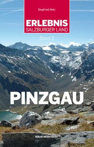 Erlebnis Salzburger Land Band 2: Pinzgau von Pustet Anton
