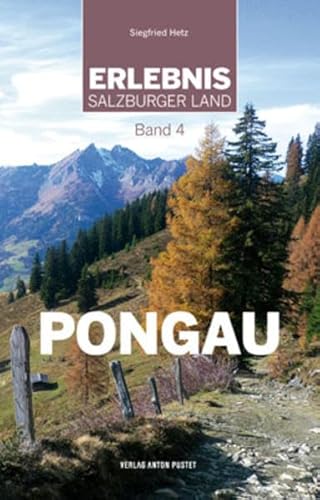 Erlebnis Salzburger Land Band 4: Pongau