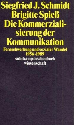 Die Kommerzialisierung der Kommunikation von Suhrkamp