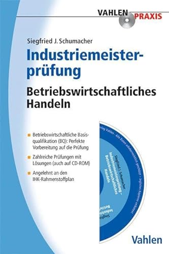 Industriemeisterprüfung: Betriebswirtschaftliches Handeln (Vahlen Praxis) von Vahlen Franz GmbH