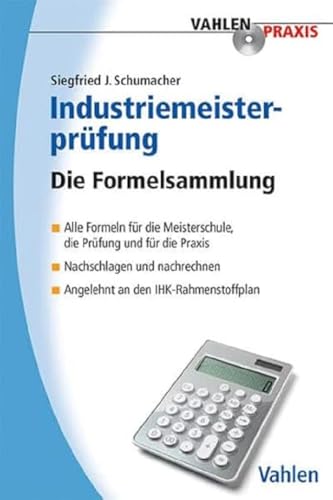 Industriemeisterprüfung: Die Formelsammlung (Vahlen Praxis)