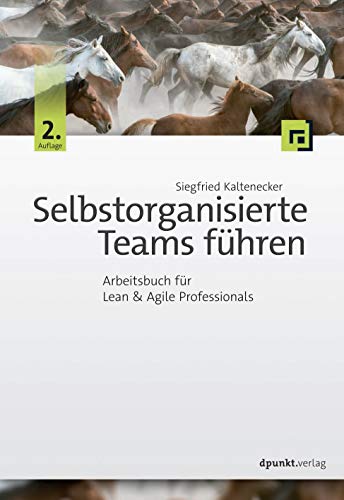 Selbstorganisierte Teams führen, Arbeitsbuch für Lean & Agile Professionals