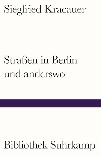 Straßen in Berlin und anderswo (Bibliothek Suhrkamp)