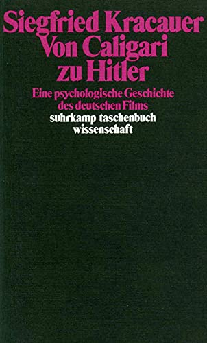 Von Caligari zu Hitler: Eine psychologische Geschichte des deutschen Films (suhrkamp taschenbuch wissenschaft) von Suhrkamp Verlag AG
