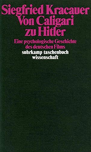 Von Caligari zu Hitler: Eine psychologische Geschichte des deutschen Films (suhrkamp taschenbuch wissenschaft) von Suhrkamp Verlag AG