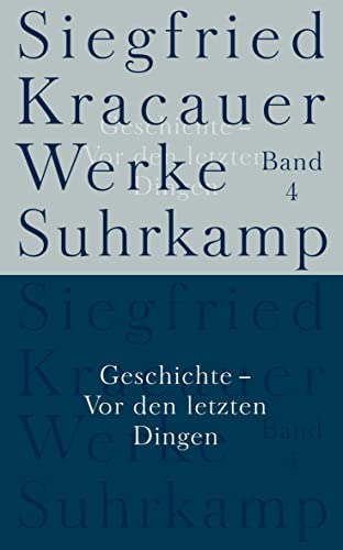Werke in neun Bänden: Band 4: Geschichte - Vor den letzten Dingen Werke in neun Bänden: Band 4: Geschichte - Vor den letzten Dingen von Suhrkamp Verlag AG