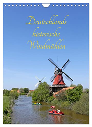 Deutschlands historische Windmühlen (Wandkalender 2024 DIN A4 hoch), CALVENDO Monatskalender