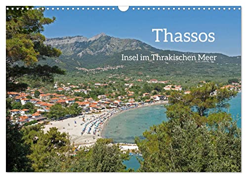 Thassos - Insel im Thrakischen Meer (Wandkalender 2024 DIN A3 quer), CALVENDO Monatskalender