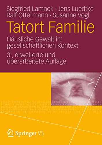 Tatort Familie: Häusliche Gewalt im gesellschaftlichen Kontext von VS Verlag für Sozialwissenschaften