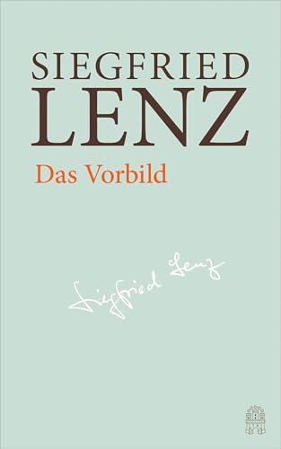 Das Vorbild: Hamburger Ausgabe Bd. 8 (Siegfried Lenz Hamburger Ausgabe) von Hoffmann und Campe