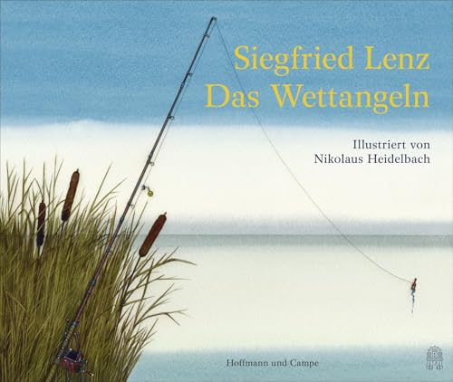 Das Wettangeln: Illustriert von Nikolaus Heidelbach Das Wettangeln: Illustriert von Nikolaus Heidelbach