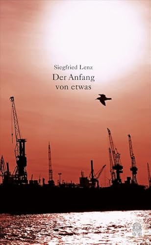 Der Anfang von etwas: Meistererzählungen Der Anfang von etwas: Meistererzählungen