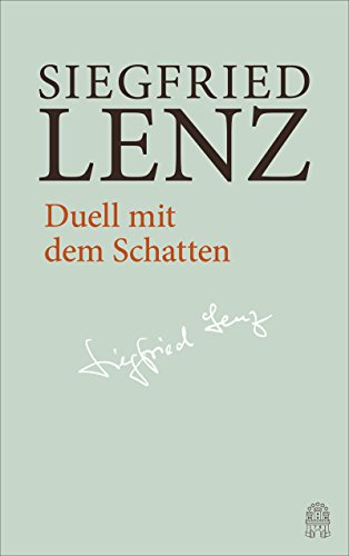 Duell mit dem Schatten: Hamburger Ausgabe Bd. 3 (Siegfried Lenz Hamburger Ausgabe) von Hoffmann und Campe