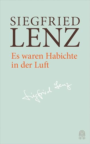 Es waren Habichte in der Luft: Hamburger Ausgabe Bd. 1 (Siegfried Lenz Hamburger Ausgabe) von Hoffmann und Campe Verlag