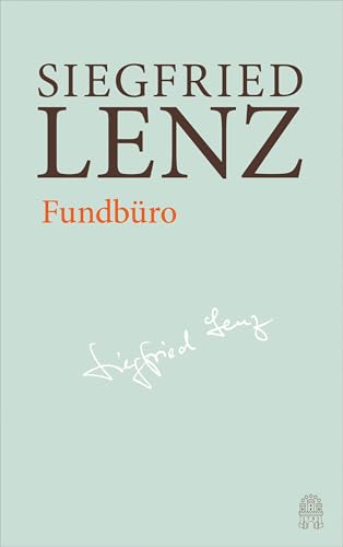 Fundbüro: Hamburger Ausgabe Bd. 15 (Siegfried Lenz Hamburger Ausgabe) von Hoffmann und Campe Verlag