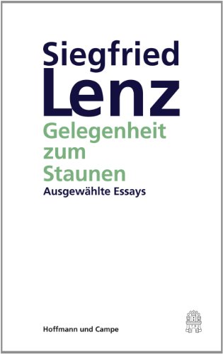 Gelegenheit zum Staunen: Ausgewählte Essays Gelegenheit zum Staunen: Ausgewählte Essays von Hoffmann und Campe
