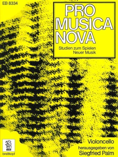 PRO MUSICA NOVA - Studien zum Spielen Neuer Musik für Violoncello (EB 8334) von Breitkopf & Härtel