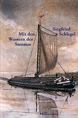Mit den Wassern des Stromes: Elbegeschichten (Notschriften-Verlag im Noteingang e.V.) von NOTSCHRIFTEN