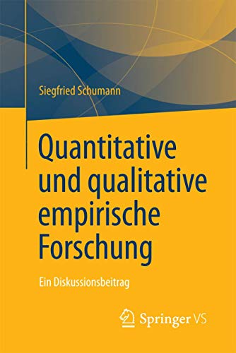 Quantitative und qualitative empirische Forschung: Ein Diskussionsbeitrag von Springer VS