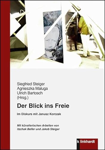 Der Blick ins Freie: Im Diskurs mit Janucz Korczak von Klinkhardt, Julius