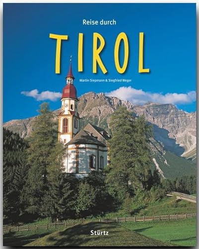Reise durch Tirol: Ein Bildband mit über 210 Bildern auf 140 Seiten - STÜRTZ Verlag von Strtz Verlag