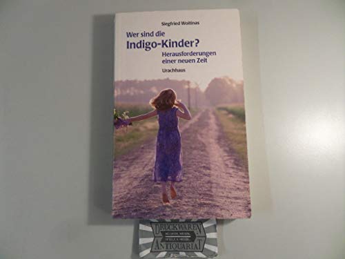 Wer sind die Indigo-Kinder? Herausforderungen einer neuen Zeit