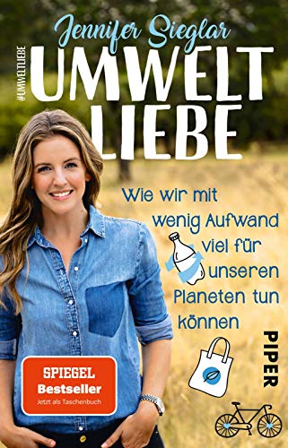 Umweltliebe: Wie wir mit wenig Aufwand viel für unseren Planeten tun können