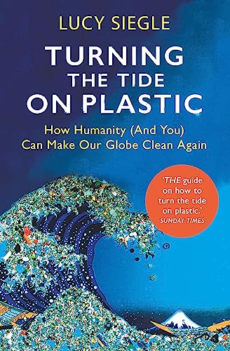 Turning the Tide on Plastic: How Humanity (And You) Can Make Our Globe Clean Again von Trapeze