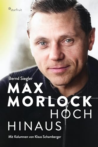 Max Morlock: Hoch hinaus von starfruit publications