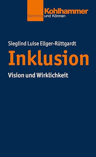 Inklusion: Vision und Wirklichkeit (Kohlhammer Kenntnis und Können) von Kohlhammer W.