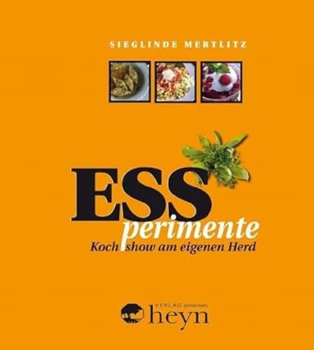 ESSperimente: Kochshow am eigenen Herd von Heyn, Johannes