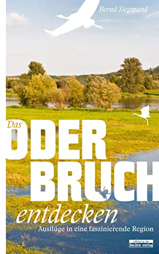 Das Oderbruch entdecken: Ausflüge in eine faszinierende Region Das Oderbruch entdecken: Ausflüge in eine faszinierende Region