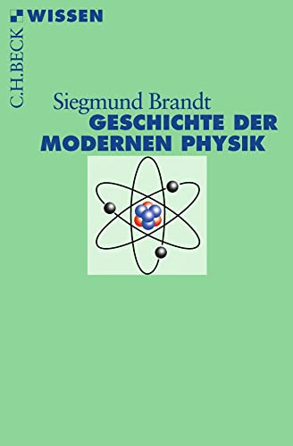 Geschichte der modernen Physik (Beck'sche Reihe)