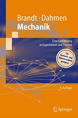 Mechanik: Eine Einführung in Experiment und Theorie (Springer-Lehrbuch) (German Edition)
