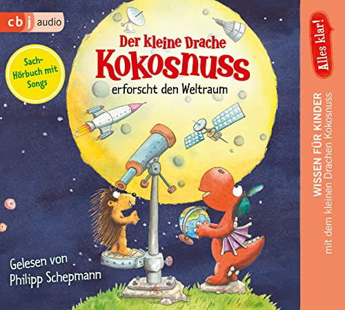 Alles klar! Der kleine Drache Kokosnuss erforscht den Weltraum (Drache-Kokosnuss-Sachbuchreihe, Band 9) von cbj