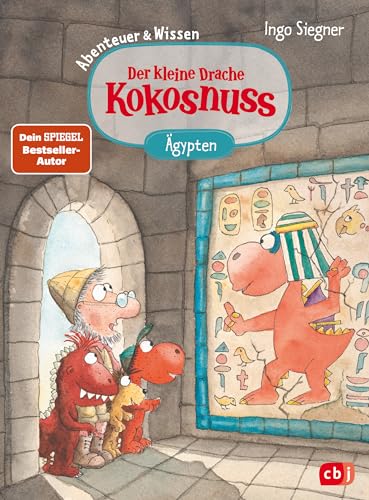 Der kleine Drache Kokosnuss – Abenteuer & Wissen - Altes Ägypten: Doppelband bestehend aus einem Abenteuer- und Sachbuch-Band (Abenteuer & Wissen mit dem kleinen Drachen Kokosnuss, Band 2) von cbj