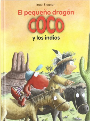 El pequeño dragón Coco y los indios von laGalera