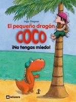 El pequeño dragón Coco. ¡No tengas miedo!