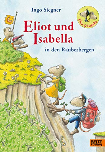 Eliot und Isabella in den Räuberbergen: Roman. Mit farbigen Bildern von Ingo Siegner (Eliot und Isabella, 5) Eliot und Isabella in den Räuberbergen: Roman. Mit farbigen Bildern von Ingo Siegner (Eliot und Isabella, 5)