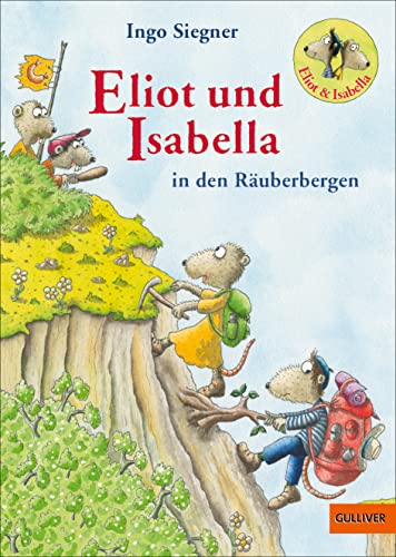 Eliot und Isabella in den Räuberbergen: Roman. Mit farbigen Bildern von Ingo Siegner (Eliot und Isabella, 5)