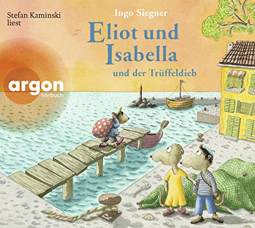 Eliot und Isabella und der Trüffeldieb: Roman von Argon Sauerländer Audio