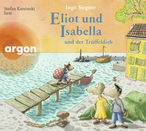 Eliot und Isabella und der Trüffeldieb: Roman von Argon Sauerländer Audio