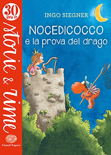 Nocedicocco e la prova del drago. Ediz. a colori (Storie e rime) von Einaudi Ragazzi