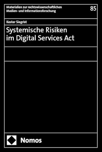 Systemische Risiken im Digital Services Act (Materialien zur interdisziplinären Medienforschung) von Nomos