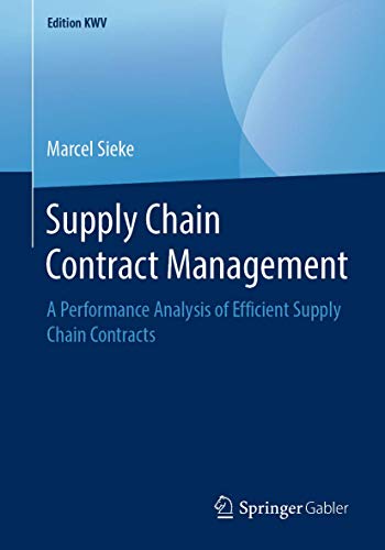Supply Chain Contract Management: A Performance Analysis of Efficient Supply Chain Contracts (Edition KWV)