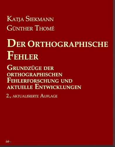 Der orthographische Fehler: Grundzüge der orthographischen Fehlerforschung und aktuelle Entwicklungen Der orthographische Fehler: Grundzüge der orthographischen Fehlerforschung und aktuelle Entwicklungen von Institut f.sprachl.Bildu